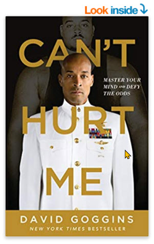 Can't Hurt Me: Master Your Mind and Defy the Odds - David Goggins