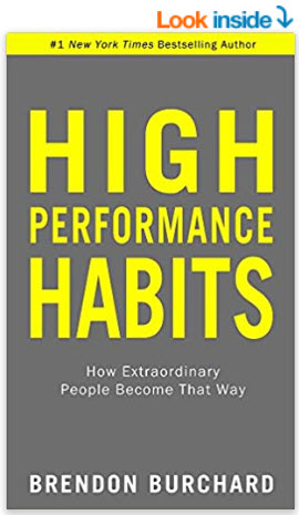 High Performance Habits: How Extraordinary People Become That Way [Paperback] Brendon Burchard Paperback by Brendon Burchard 