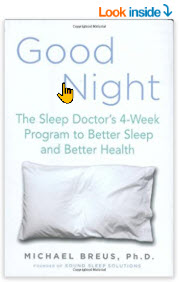 Good Night: The Sleep Doctor's 4-Week Program to Better Sleep and Better Health Hardcover – September 21, 2006 by Dr. Michael Breus 