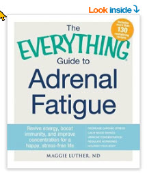 The Everything Guide To Adrenal Fatigue: Revive Energy, Boost Immunity, and Improve Concentration for a Happy, Stress-free Life Paperback – July 9, 2015 by Maggie Luther (A