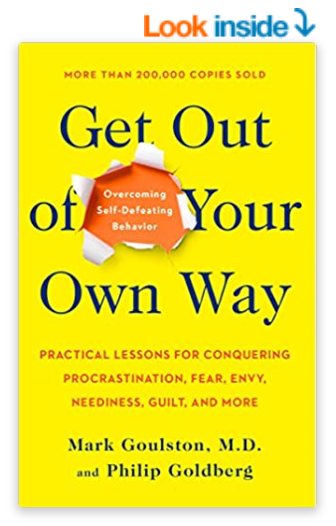 Get Out of Your Own Way - Overcoming Self-Defeating Behavior