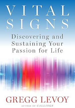 Vital Signs: Discovering and Sustaining Your Passion for Life