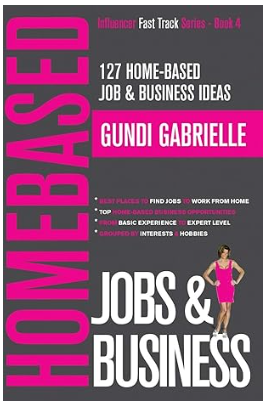 Sept - Best Places to Find Jobs to Work from Home & Top Home-Based Business Opportunities by Gundi Gabrielle