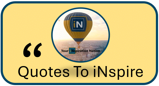 Quotes To iNspire
