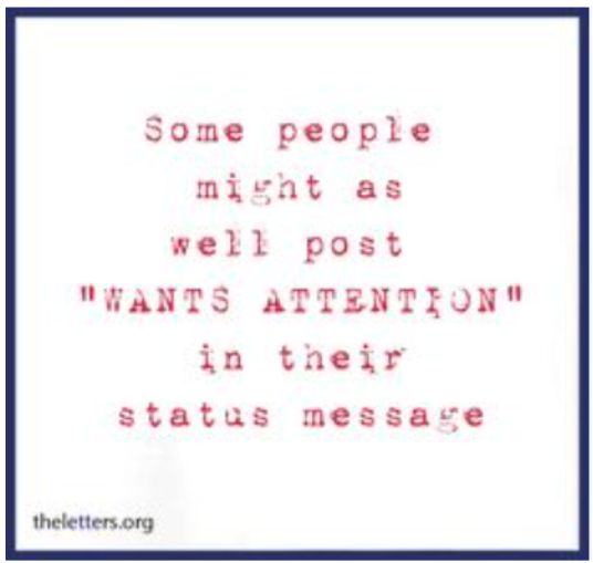attention seeker