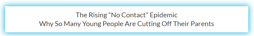 Parent Reaction to Adult Children “No Contact” with their Parents