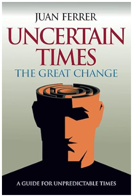 Uncertain-Times-The-Great-Change-Paperback-by-juan-Ferrer-